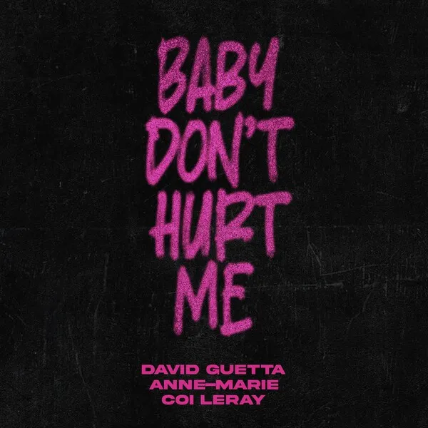 Baby Don’t Hurt Me のサムネイル