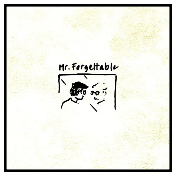 Mr. Forgettable のサムネイル