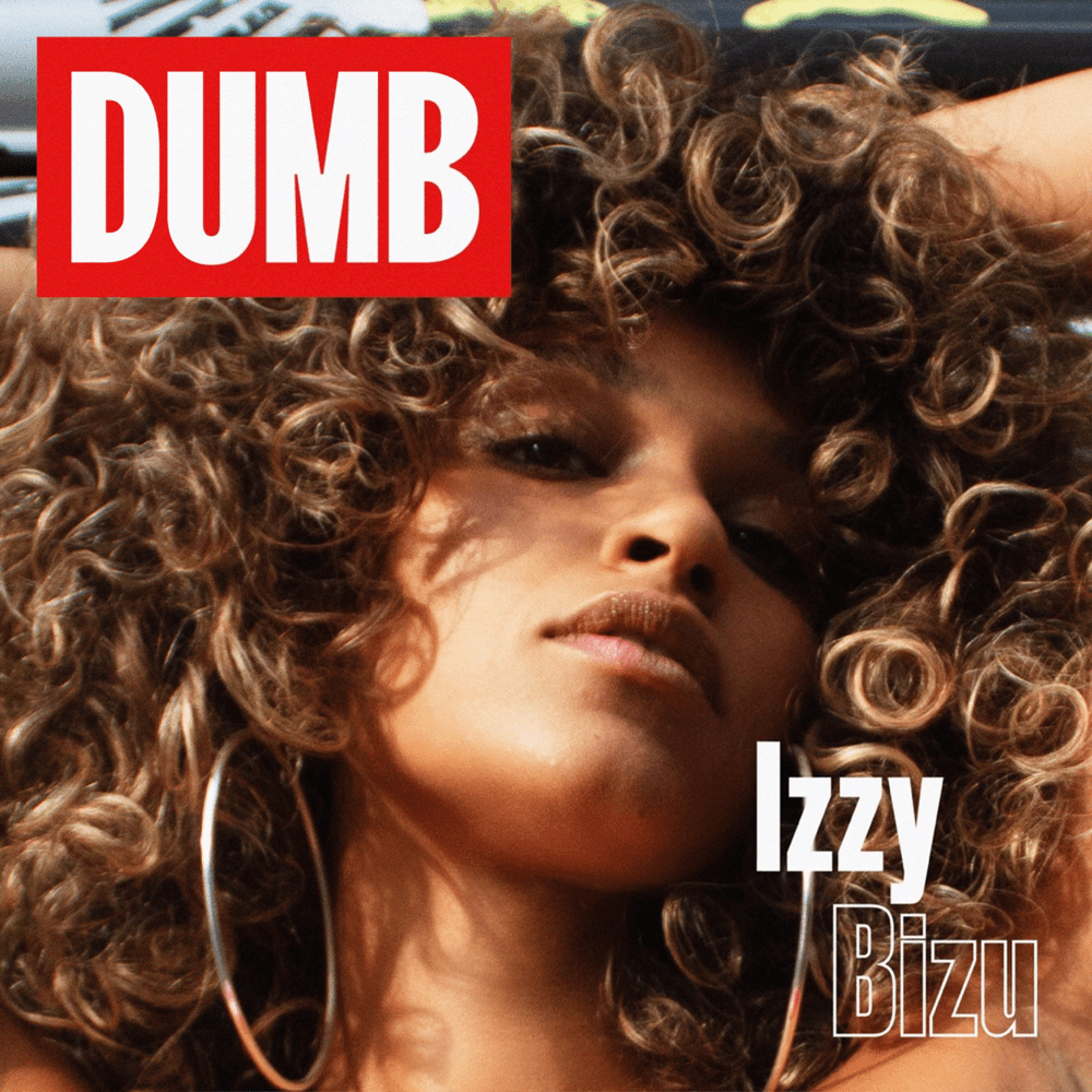 Izzy Bizu - Dumb のサムネイル