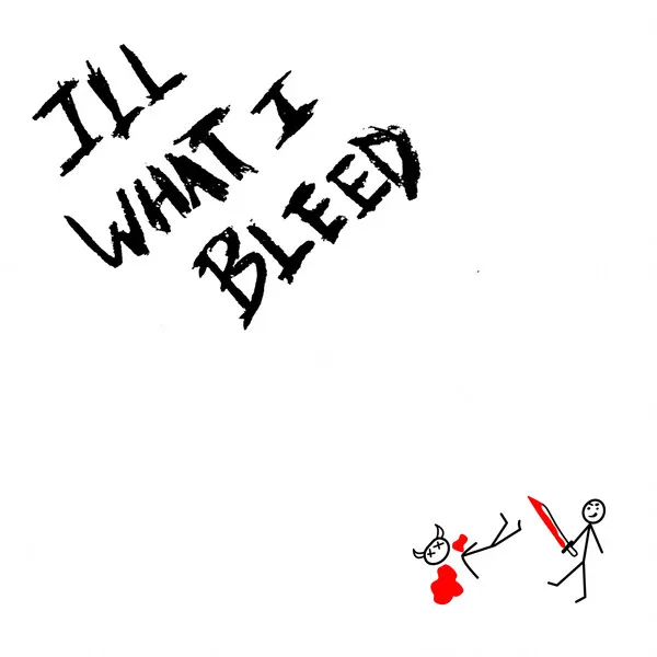 ILL WHAT I BLEED のサムネイル
