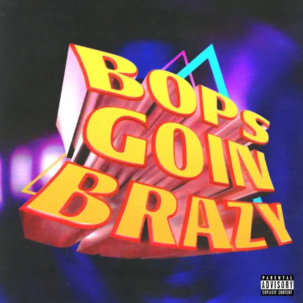 Bops Goin Brazy のサムネイル
