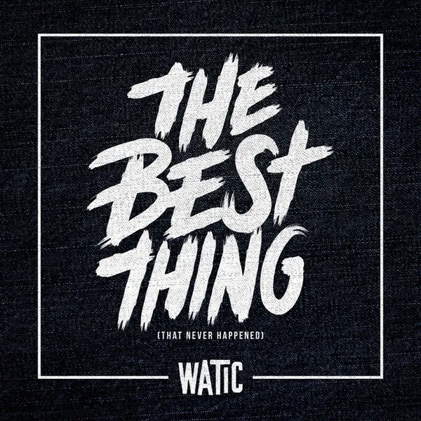 The Best Thing (That Never Happened) のサムネイル
