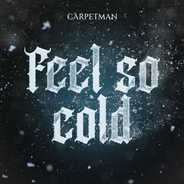 Carpetman – Feel so cold のサムネイル