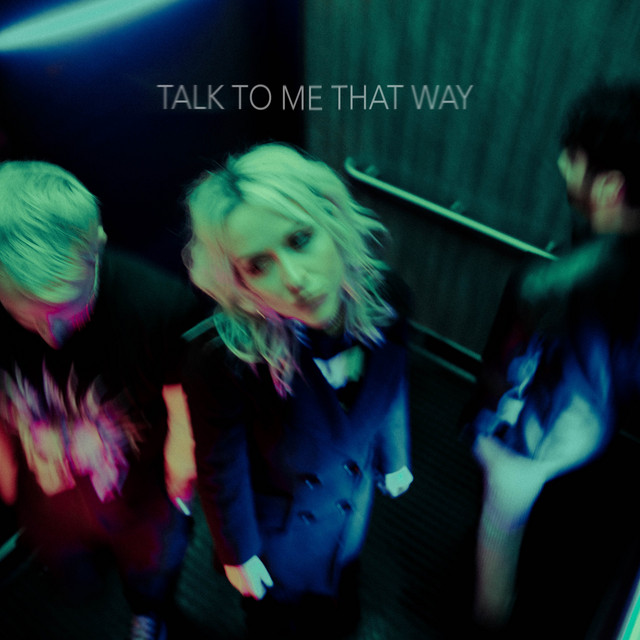 Talk To Me That Way のサムネイル