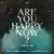 Are You Happy Now のサムネイル