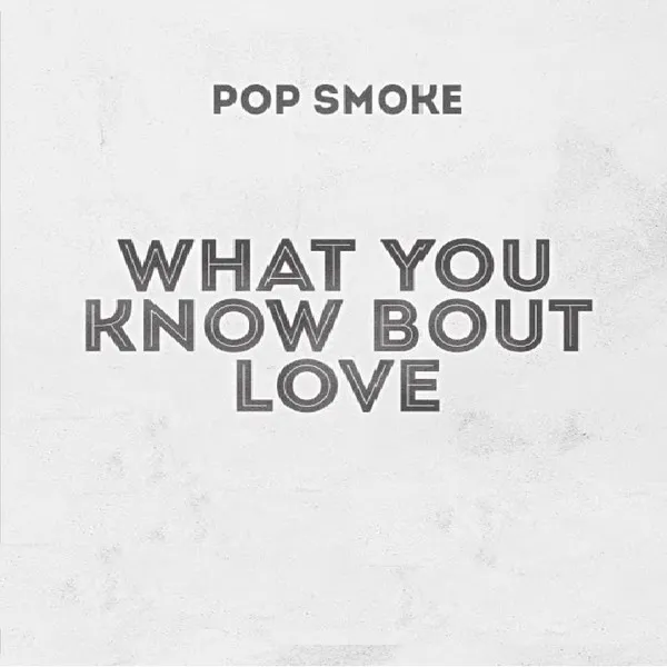 What You Know Bout Love のサムネイル